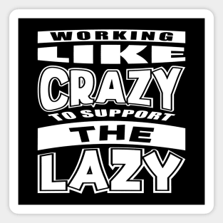 Working Like Crazy Funny Saying Typography White Magnet